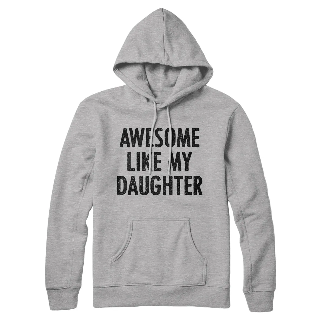 Awesome Like My Daughter Hoodie