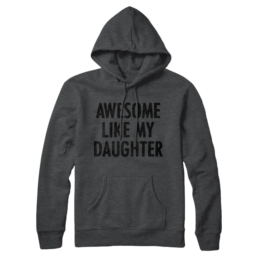 Awesome Like My Daughter Hoodie