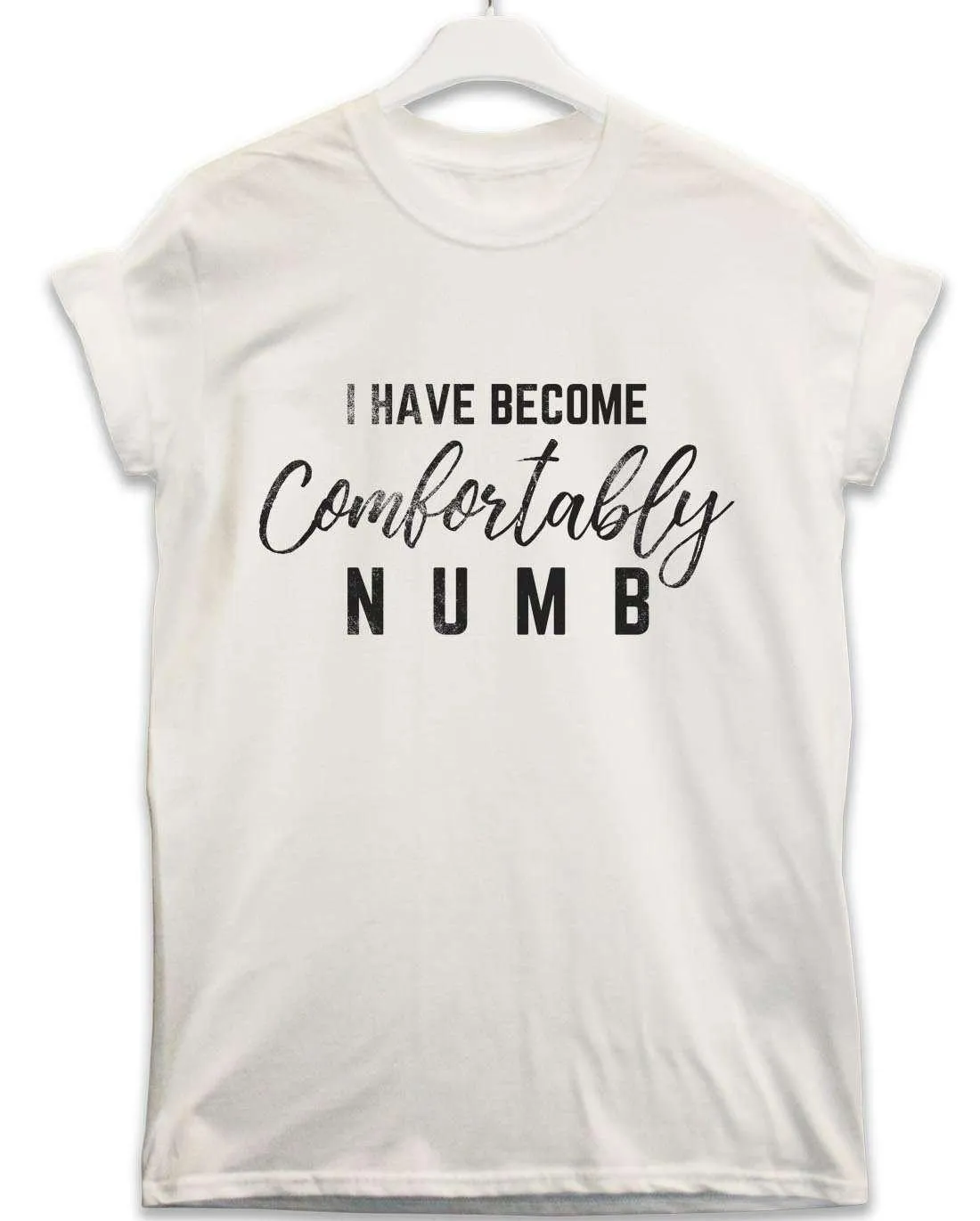 Comfortably Numb Lyric Quote T-Shirt