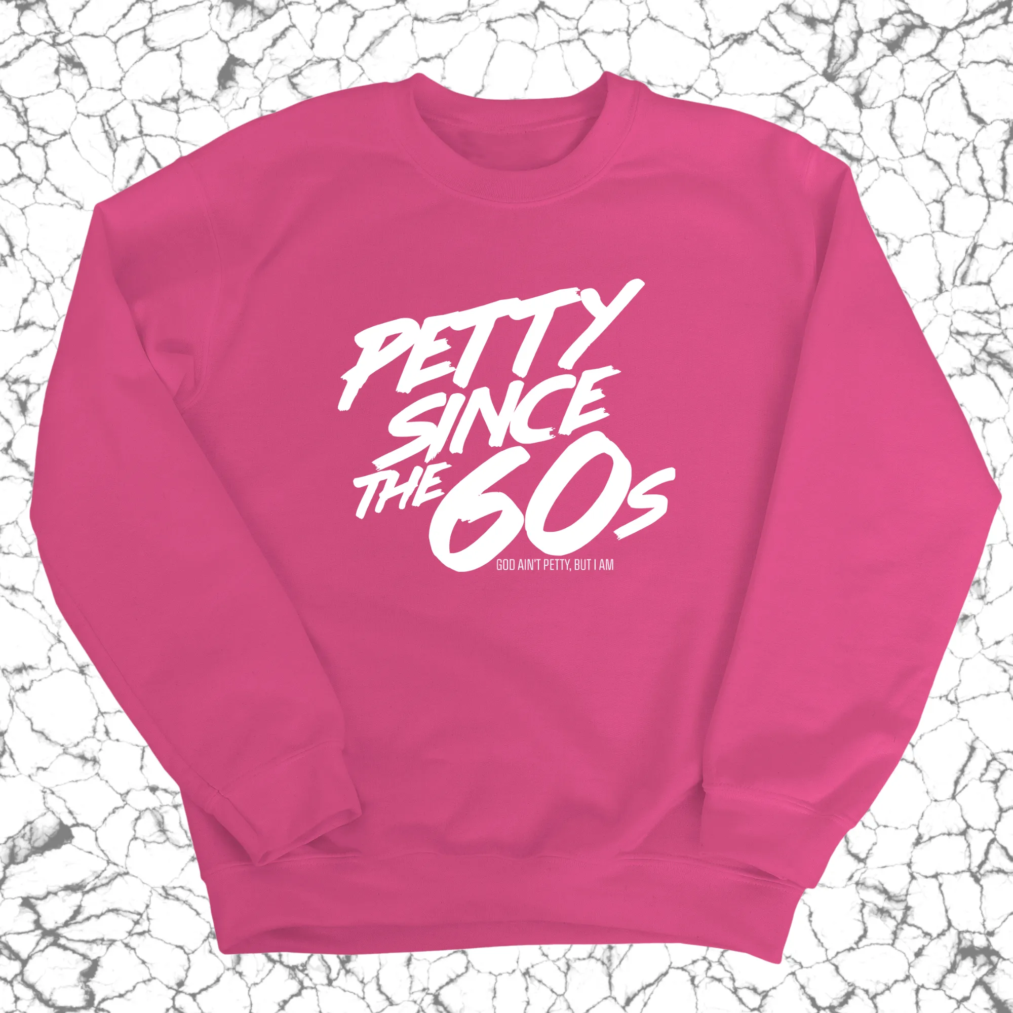 Petty Since the 60s Unisex Sweatshirt