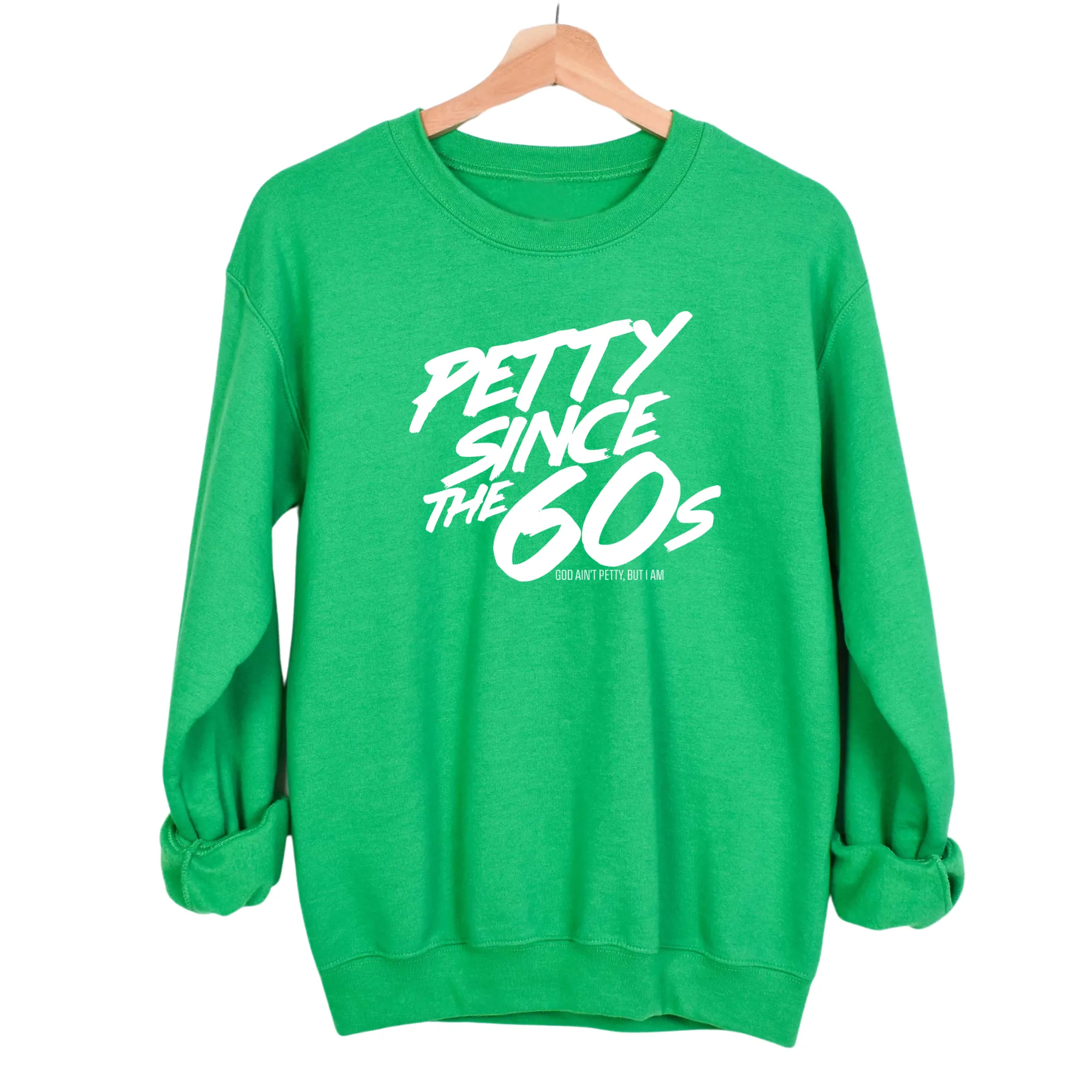 Petty Since the 60s Unisex Sweatshirt