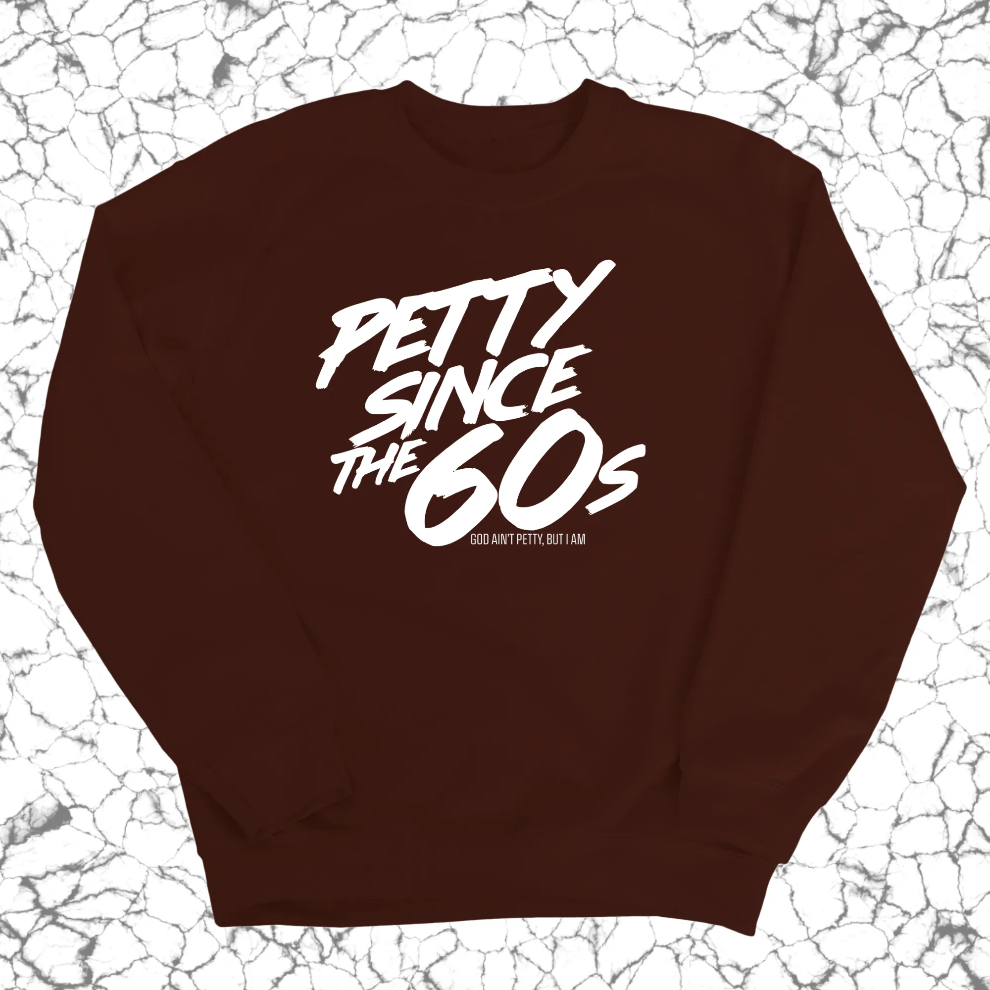 Petty Since the 60s Unisex Sweatshirt