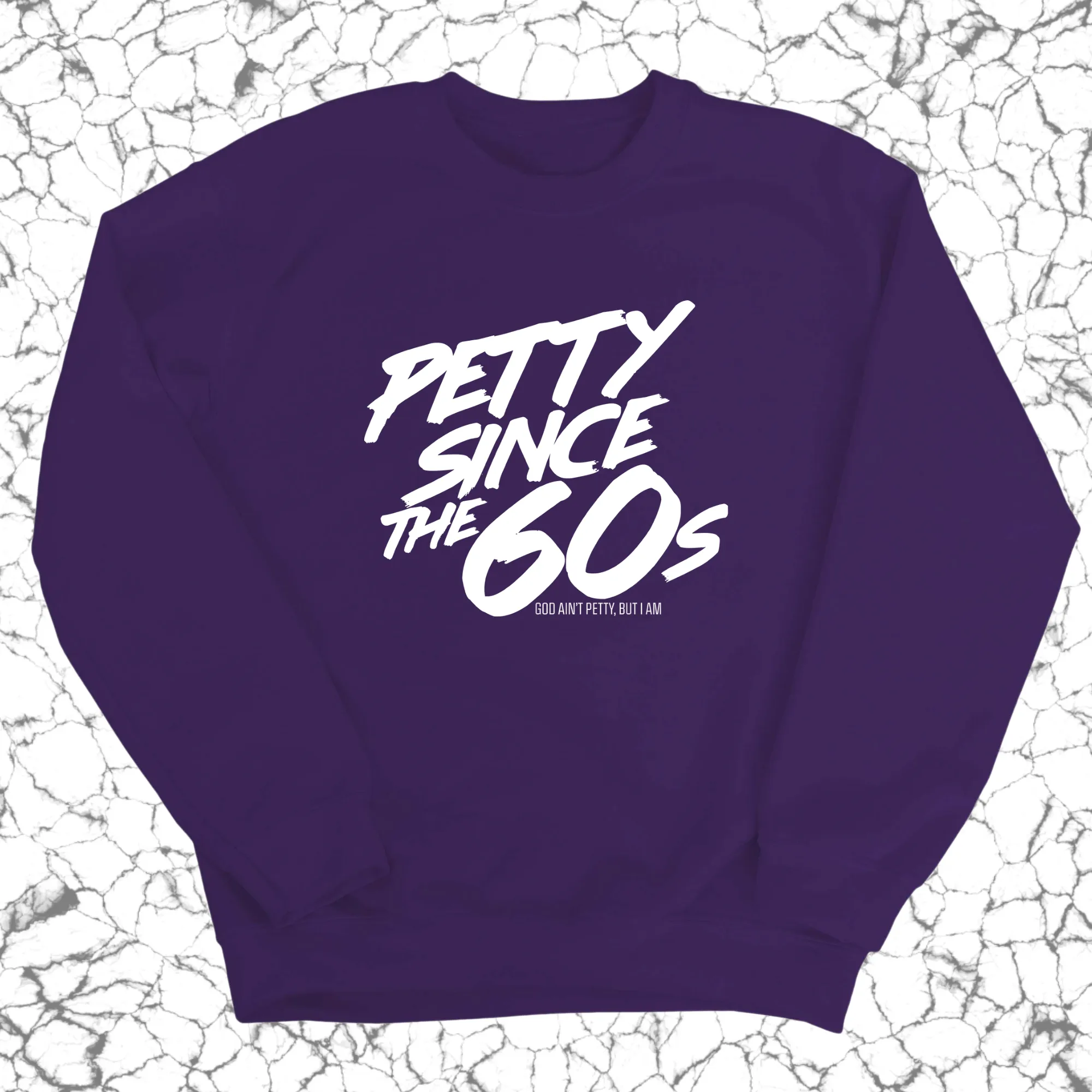 Petty Since the 60s Unisex Sweatshirt