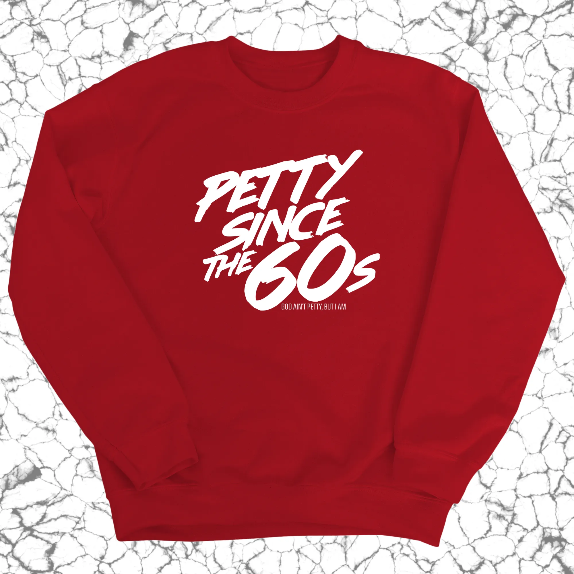 Petty Since the 60s Unisex Sweatshirt